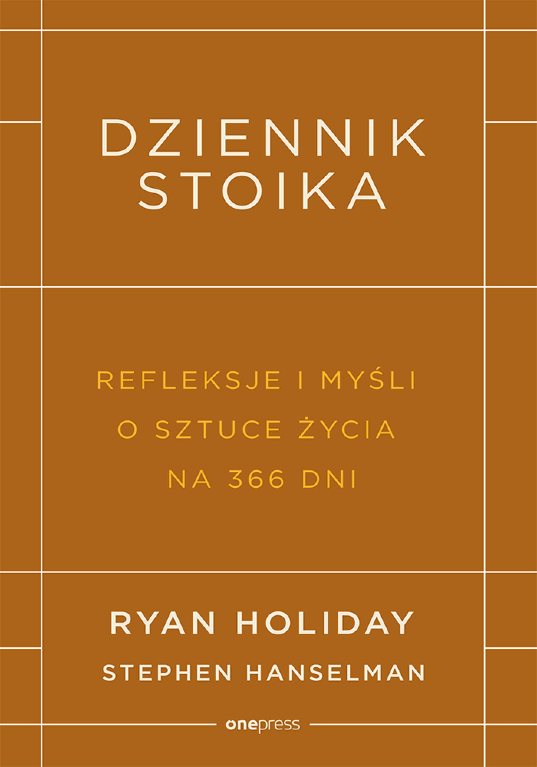 Dziennik stoika. Refleksje i myśli o sztuce życia na 366 dni