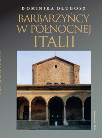 Barbarzyńcy w Północnej Italii - Długosz Dominika - książka