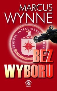 Bez wyboru - Marcus Wynne - ebook