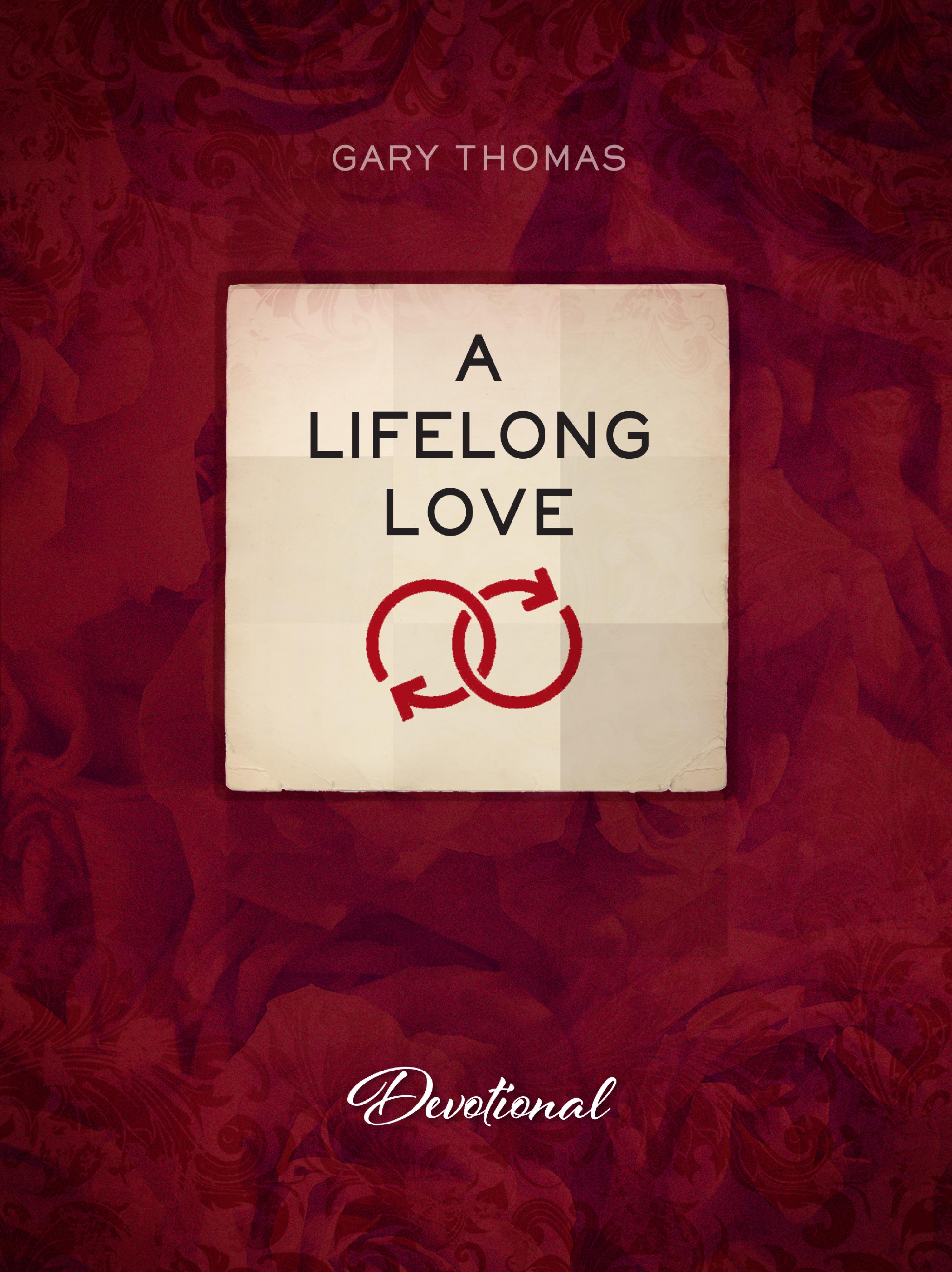 A Lifelong Love - Gary Thomas - ebook