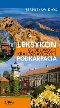 Leksykon osobliwości krajoznawczych Podkarpacia - Kłos Stanisław - książka