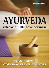 AYURVEDA zdrowie i długowieczność - Nowicki Daniel - książka