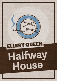 Halfway House - Ellery Queen - ebook