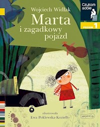 Marta i zagadkowy pojazd Czytam sobie Poziom 1 - Wojciech Widłak - książka