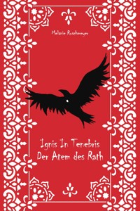 Ignis In Tenebris - Melanie Ruschmeyer - ebook