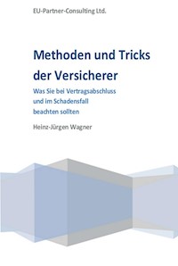 Methoden und Tricks der Versicherer - Heinz-Jürgen Wagner - ebook