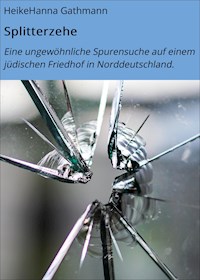 Splitterzehe - HeikeHanna Gathmann - ebook