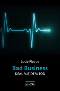 Bad Business. Deal mit dem Tod - Lucie Flebbe - ebook