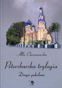 Petersburska trylogia Drugie pokolenie - Chrzanowska Alla - książka