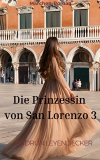 Die Prinzessin von San Lorenzo 3 - Gudrun Leyendecker - ebook