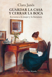 Guardar la casa y cerrar la boca - Clara Janés - ebook