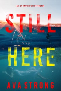 Still Here (A Lily Dawn FBI Suspense Thriller—Book 4) - Ava Strong - ebook