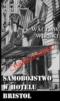 Samobójstwo w hotelu Bristol - Wirski Wacław - książka