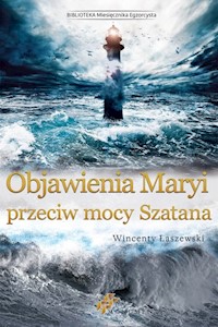 Objawienia Maryi przeciw mocy Szatana - Wincenty Łaszewski - książka