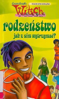 Czarodziejki W.I.T.C.H. Rodzeństwo - jak z nim wytrzymać? - Mariangela Accorsi, Simona Marzorati, Federico Taddia - ebook