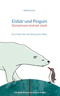 Eisbär und Pinguin - Stefan Fourier - ebook