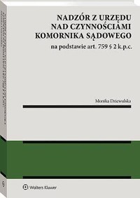 Nadzór z urzędu nad czynnościami komornika sądowego na podstawie art. 759 § 2 k.p.c. - Monika Dziewulska - książka