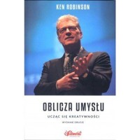 Oblicza umysłu. Ucząc się kreatywności (wydanie drugie) - Ken Robinson - książka
