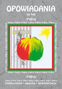 Opowiadania Idy Fink. Streszczenie, analiza, interpretacja - Alina Łoboda - książka