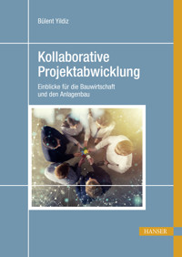 Kollaborative Projektabwicklung - Bülent Yildiz - ebook