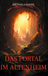 Das Portal im Altenheim - Michaela Daniel - ebook
