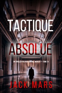 Tactique absolue (Un thriller politique de Jake Mercer — tome 19) - Jack Mars - ebook
