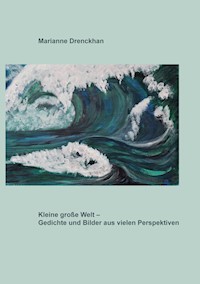 Kleine große Welt - Marianne Drenckhan - ebook