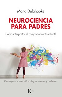 Neurociencia para padres - Delahooke Mona - ebook