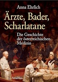 Ärzte, Bader, Scharlatane - Anna Ehrlich - ebook