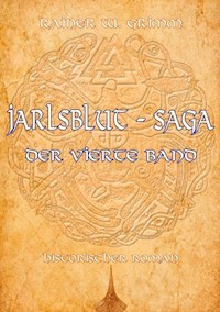 Jarlsblut - Saga - Rainer W. Grimm - ebook