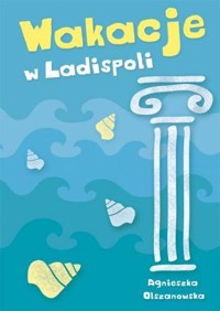 Wakacje w Ladispoli - Agnieszka Olszanowska - książka