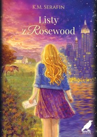 Listy z Rosewood - K. M. Serafin - ebook + książka