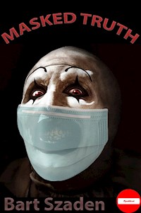 Masked Truth - Bart Szaden - ebook