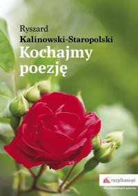Kochajmy poezję - Kalinowski-Staropolski Ryszard - książka