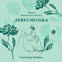 Jerychonka - Maria Rodziewiczówna - audiobook