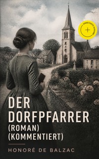Der Dorfpfarrer (Roman) (Kommentiert) - Honore De Balzac - ebook
