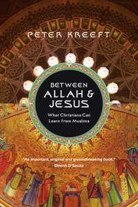 Between Allah & Jesus - Peter Kreeft - ebook