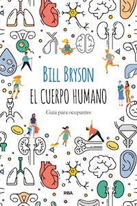 El cuerpo humano - Bill Bryson - ebook