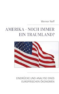 Amerika - Noch immer ein Traumland? - Werner Neff - ebook