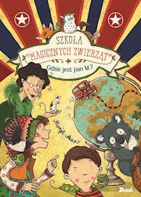 Szkoła magicznych zwierząt Gdzie jest pan M - Margit Auer - książka