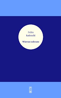 Wiersze zebrane - Feliks Łańcucki - książka