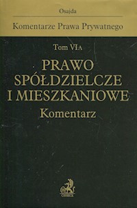 Prawo spółdzielcze i mieszkaniowe Komentarz Tom VI A + VI B Komplet -  - książka