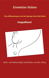 Frau Hühnermeyer und der Sprung durch die Küche - Ernestine Holms - ebook