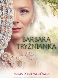 Barbara Tryźnianka - Maria Rodziewiczówna - ebook + książka