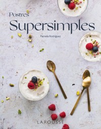 Postres supersimples - Pamela Rodríguez Rodríguez - ebook