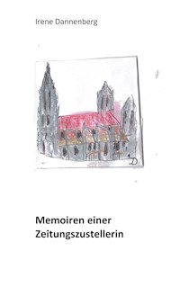 Memoiren einer Zeitungszustellerin - Irene Dannenberg - ebook