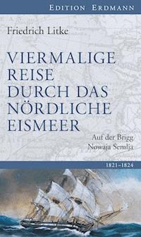 Viermalige Reise durch das nördliche Eismeer - Friedrich Litke - ebook