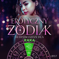 Erotyczny zodiak: 10 opowiadań dla Raka - Camille Bech, Lisa Vild, Malin Edholm, Vanessa Salt, Beatrice Nielsen, Amanda Backman, Erika Svensson - ebook + audiobook