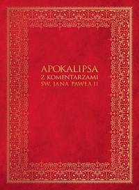 Apokalipsa z komentarzami Jana Pawła II - zbiorowa praca - książka