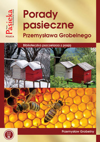 Porady pasieczne Przemysława Grobelnego - Przemysław Grobelny - ebook